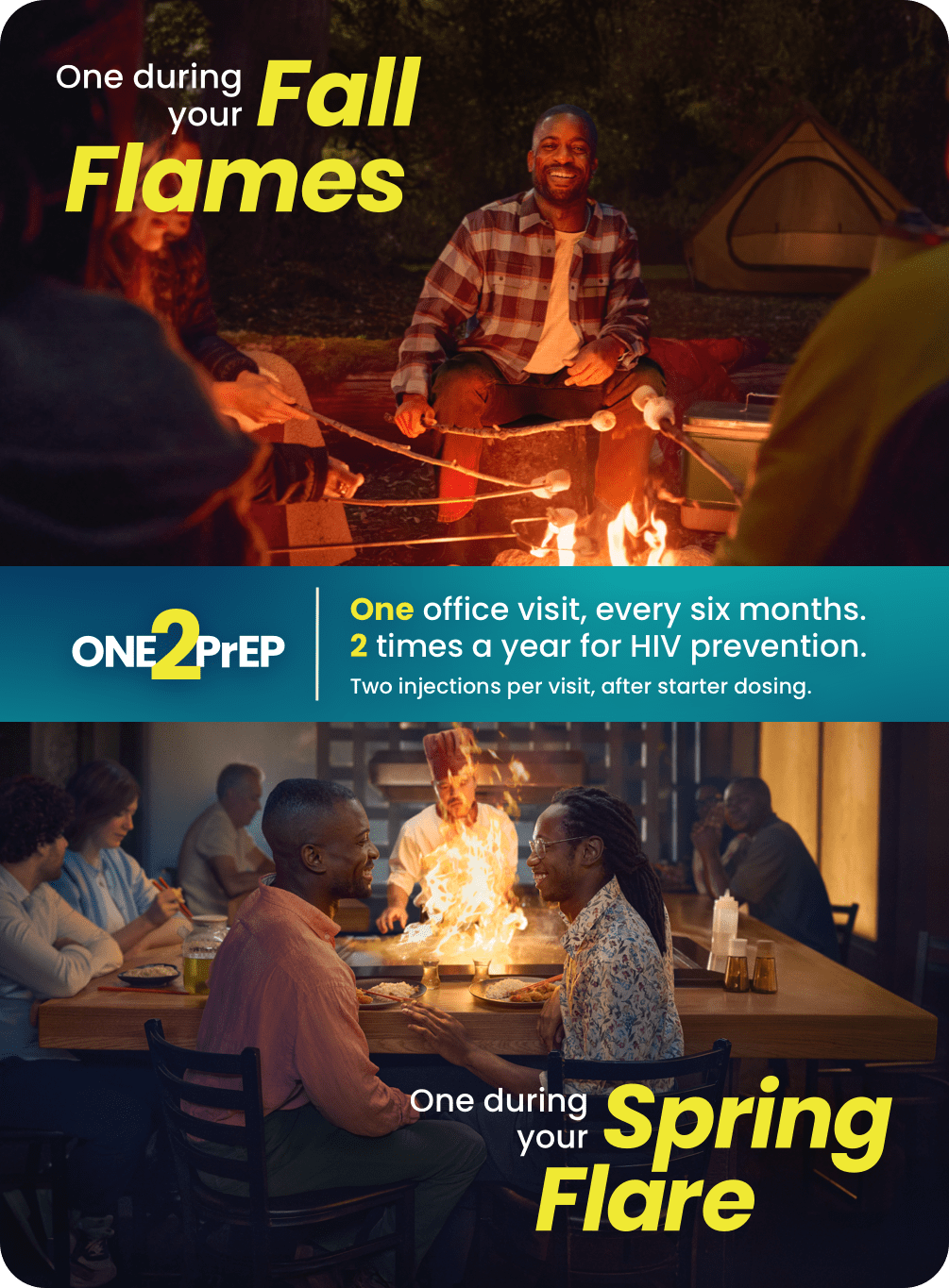 One during your Fall Flames. One during your Spring Flare.
